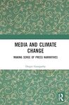 Media and Climate Change: Making Sense of Press Narratives