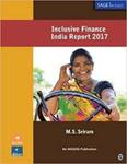 Inclusive finance India report 2017 by M S Sriram