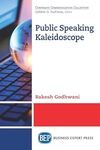 Public Speaking Kaleidoscope by Rakesh Godhwani