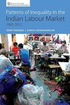 Patterns of inequality in the Indian labour market 1983-2012 by Gerry Rodgers and Vidhya Soundararajan