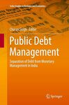 Public debt management: separation of debt from monetary management in India, 1st edition by Charan Singh