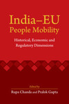 India-EU people mobility: historical, economic and regulatory dimensions by Rupa Chanda and Pralok Gupta
