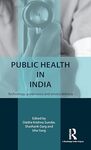 Public health in India: technology, governance and service delivery by Krishna Sundar Diatha, Shashank Garg, and Isha Garg