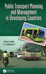 Public transport planning and management in developing countries by Ashish Verma and T V Ramanayya