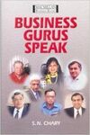 Business gurus speak, 1st edition by S N Chary
