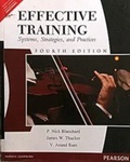 Effective training, systems, strategies, and practices, 4th edition by P Nick Blanchard, James W Thacker, and V Anand Ram