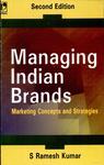 Managing Indian brands: marketing concepts and strategis, 2nd edition