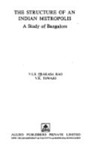 The structure of an Indian metropolis: a study of Bangalore by Vinod K Tewari and V L S Praksasa Rao